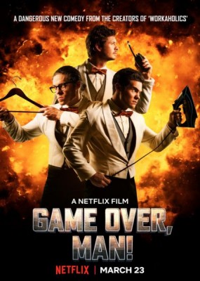  , ! / Game Over, Man! (2018) WEB-DLRip / WEB-DL (720p, 1080p)