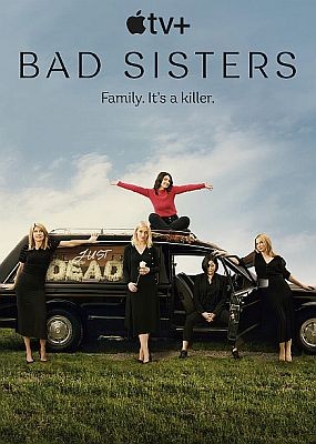 Заговор сестёр Гарви / Bad Sisters - 1 сезон (2022) WEB-DLRip / WEB-DL (1080p)