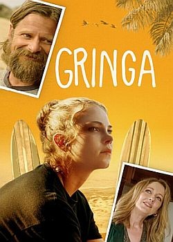 Гринга / Gringa (2023) WEB-DLRip / WEB-DL (1080p)