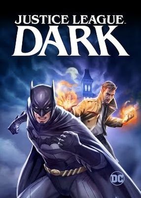 Темная Вселенная / Justice League Dark (2017) HDRip / BDRip (720p, 1080p)