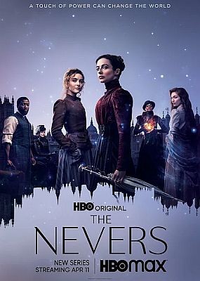 Невероятные / The Nevers - 1 сезон (2021/2023) WEB-DLRip / WEB-DL (720p, 1080p)